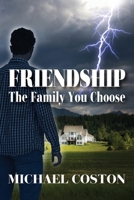 Friendship: The Family You Choose 1977251048 Book Cover