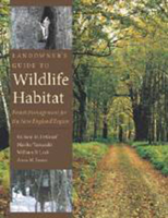 Landowner's Guide to Wildlife Habitat: Forest Management for the New England Region 1584654678 Book Cover