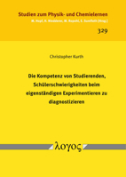 Die Kompetenz Von Studierenden, Schulerschwierigkeiten Beim Eigenstandigen Experimentieren Zu Diagnostizieren 3832554572 Book Cover