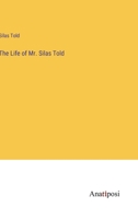 The Life of Mr. Silas Told 3382160595 Book Cover