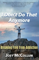I Don't Do That Anymore 1969835028 Book Cover