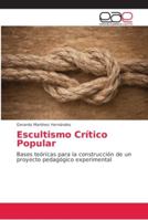 Escultismo Crítico Popular: Bases teóricas para la construcción de un proyecto pedagógico experimental 620216428X Book Cover
