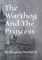 The Warthog And The Princess B08M1QRSHW Book Cover