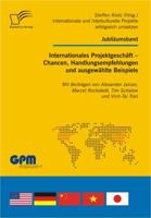 Internationales Projektgeschäft - Chancen, Handlungsempfehlungen und ausgewählte Beispiele: Mit Beiträgen von Alexander Janzer, Marcel Rockstedt, Tim Schalow und Vinh-Tai Tran 3842883668 Book Cover
