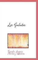 Los Galeotes; comedia en cuatro actos 1110690185 Book Cover