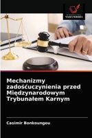 Mechanizmy zadoścuczynienia przed Międzynarodowym Trybunalem Karnym 6203599891 Book Cover