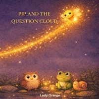 Pip and the Question Cloud B0GVJMY6DW Book Cover