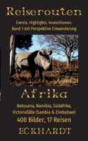 Afrika: Botsuana, Namibia, Südafrika, Victoriafälle (Sambia, Zimbabwe):400 Bilder. 17 Reisen. Events. Highlights. Investitione 3756241424 Book Cover