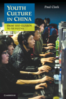 Youth Culture in China: From Red Guards to Netizens 1107602505 Book Cover