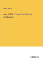 Alain de Lille; Études de philosophie scholastique 3382722127 Book Cover