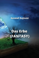 Das Erbe (FANTASY) (German Edition) 9877821559 Book Cover