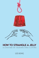 How to Strangle a Jelly 1035877953 Book Cover
