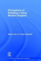 Perceptions of Retailing in Early Modern England 113826640X Book Cover