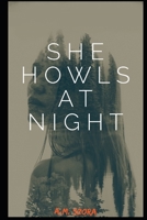 She Howls At Night 1700435329 Book Cover