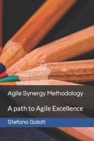 Agile Synergy Methodology: A path to Agile Excellence (French Edition) B0CTZVYVP2 Book Cover