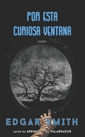 POR ESTA CURIOSA VENTANA B08YN65GKW Book Cover