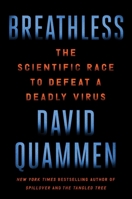 Breathless: The Scientific Race to Defeat a Deadly Virus 1982164360 Book Cover