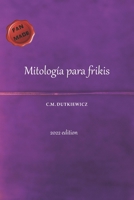 Mitología para frikis 249095119X Book Cover