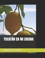 YUCATÁN EN MI COCINA (Spanish Edition) B0CNFNHDXR Book Cover