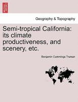 Semi-tropical California 1241423296 Book Cover