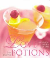 Love Potions: Romantic Drinks for Two (Love Recipes Series) 1570716145 Book Cover