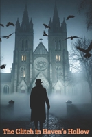 The Glitch in Haven's Hollow B0DSTY2MYL Book Cover