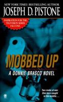 Mobbed Up: A Donnie Brasco Novel 0451409108 Book Cover