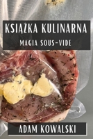 Ksiazka Kulinarna: Magia Sous-Vide (Polish Edition) 1835591698 Book Cover