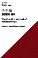 Chuin-ryu: The Practice Method of Sahasrabhuja (Senju Ho, ???) B0GK8YRHJJ Book Cover