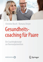 Gesundheitscoaching für Paare: Ein Coachingkonzept zur Burnoutprävention 3658298510 Book Cover
