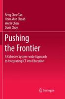 Pushing the Frontier: A Cohesive System-Wide Approach to Integrating Ict Into Education 9811042373 Book Cover