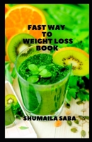 Fast way to Weight Loss book B09FC8C9CB Book Cover