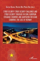 Cyber Security: Challenges and cyber security strategies in some european countries and adaptation for Asian countries: the case of Vietnam (Harmattan Hongrie) 2140265297 Book Cover
