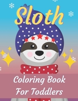 Sloth Coloring Book For Toddlers: This Beautiful Sloth Coloring Pages For Toddlers Draw Coloring Sloth Activity B08PXBCV9S Book Cover