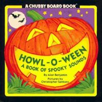 Howl-O-Ween: A Book of Spooky Sounds (Chubby Board Book) 0671870661 Book Cover