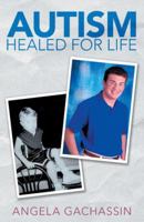 Autism Healed for Life 197363452X Book Cover