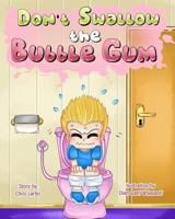 Don`t Swallow The Bubblegum 1790187826 Book Cover