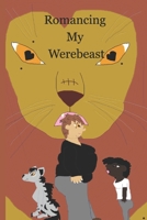 Romancing My Werebeast B0F5BBL7JB Book Cover