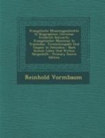 Evangelische Missionsgeschichte In Biographien: Christian Friedrich Schwartz, Evangelischer Missionar In Trankebar, Tirutschinapalli Und Tanjour In ... Leben Und Wirken Dargestellt 1246237253 Book Cover