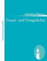 Trauer- Und Treugedichte 1482664704 Book Cover