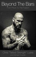 Beyond the Bars: From Prison to the Podium 0983163588 Book Cover