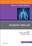 Pulmonary Embolism, an Issue of Clinics in Chest Medicine: Volume 39-3 0323613764 Book Cover