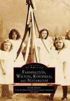 Farmington, Wilton, Kingfield, and Sugarloaf 075240833X Book Cover