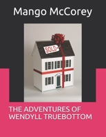 The Adventures of Wendyll Truebottom B08MSFDRPH Book Cover