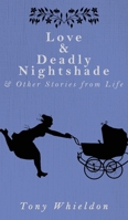 Love & Deadly Nightshade: and Other Stories from Life null Book Cover