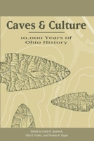 Caves And Culture: 10,000 Years of Ohio History 0873388658 Book Cover