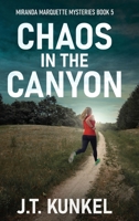 Chaos in the Canyon (Miranda Marquette Mysteries) 4824197074 Book Cover