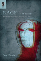 Rage Is the Subtext: Readings in Holocaust Literature and Film 081425232X Book Cover