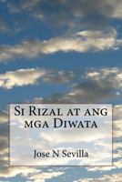 Si Rizal at Ang MGA Diwata 149929302X Book Cover
