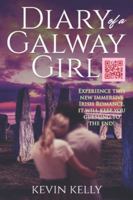 Diary of a Galway Girl: Escape to the enchanting land of Ireland, where love at first site is anything but a myth. Follow the journey of two souls, ... tale of romance, passion and eternal love. 0648633500 Book Cover